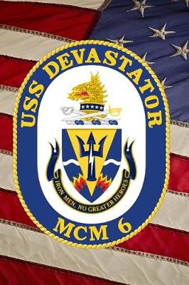 Book cover for US Navy Mine Countermeasures Ship USS Devastator (MCM 6) Crest Badge Journal