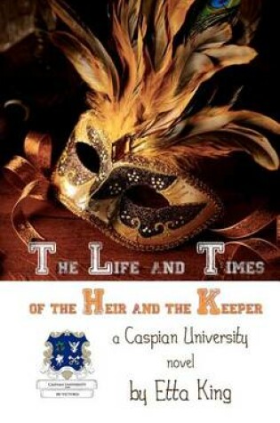 Cover of The Life and Times of the Heir and the Keeper
