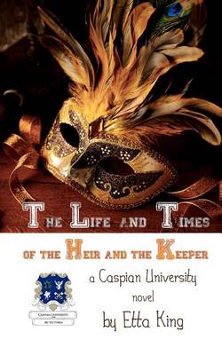 Book cover for The Life and Times of the Heir and the Keeper