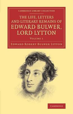 Book cover for The Life, Letters and Literary Remains of Edward Bulwer, Lord Lytton
