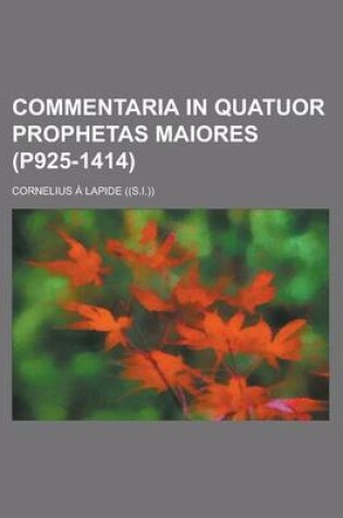 Cover of Commentaria in Quatuor Prophetas Maiores (P925-1414 )