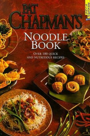 Cover of Pat Chapman's Noodle Book