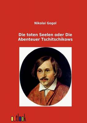 Book cover for Die toten Seelen oder Die Abenteuer Tschitschikows