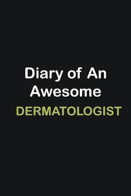 Book cover for Diary of an awesome Dermatologist