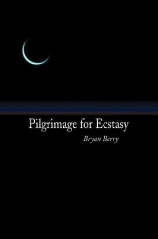 Cover of Pilgrimage for Ecstasy