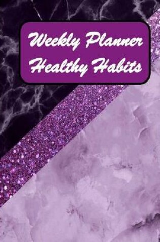Cover of Weekly Planner Healthy Habits