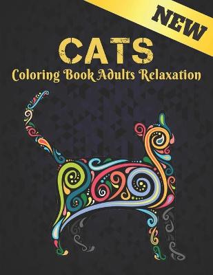 Book cover for Cats New Coloring Book Adults Relaxation