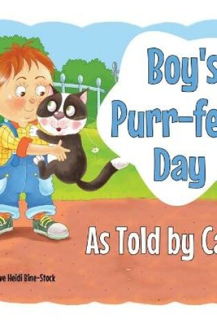 Cover of Boy's Purr-fect Day As Told by Cat