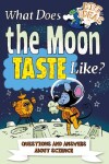 Book cover for What Does the Moon Taste Like?