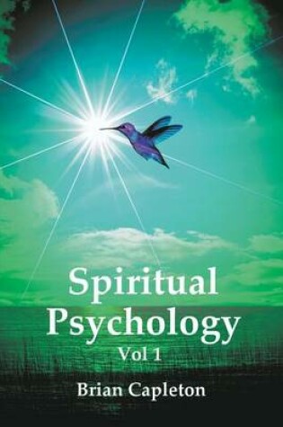 Cover of Spiritual Psychology Vol 1