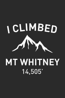 Book cover for I Climbed Mt Whitney 14,505'