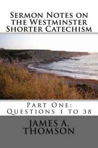 Cover of Sermon Notes on the Westminster Shorter Catechism