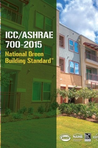 Cover of ICC/ASHRAE 700-2015 National Green Building Standard