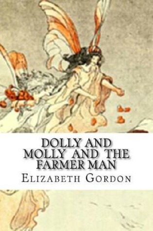 Cover of Dolly And Molly And The Farmer Man