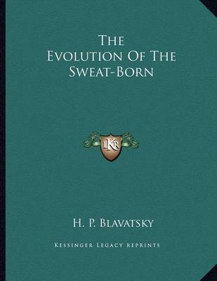 Book cover for The Evolution of the Sweat-Born