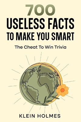 Book cover for 700 Useless Facts to Make you Smart -