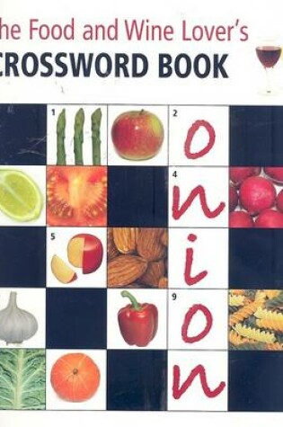 Cover of The Food and Wine Crossword Book