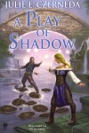 Book cover for A Play of Shadow