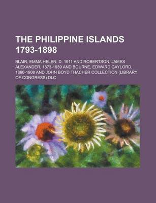 Book cover for The Philippine Islands 1793-1898