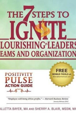 Cover of The 7 Steps to Ignite Flourishing in Leaders, Teams and Organizations