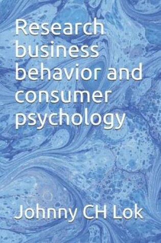 Cover of Research business behavior and consumer psychology