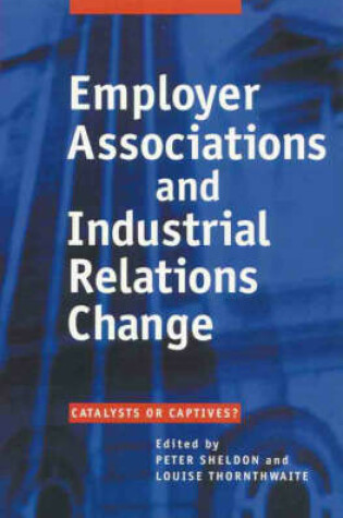 Cover of Employer Associations and Industrial Relations Change