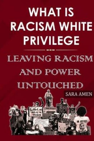 Cover of What Is Racism White Privilege