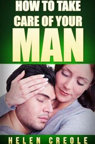 Cover of How To Take Care of Your Man