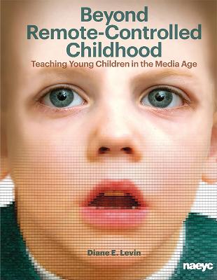 Book cover for Beyond Remote-Controlled Childhood