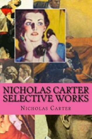 Cover of Nicholas Carter selective works