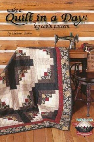 Cover of Log Cabin Pattern - Make a Quilt in a Day