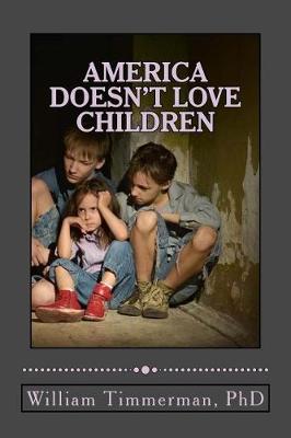 Cover of America Doesn't Love Children