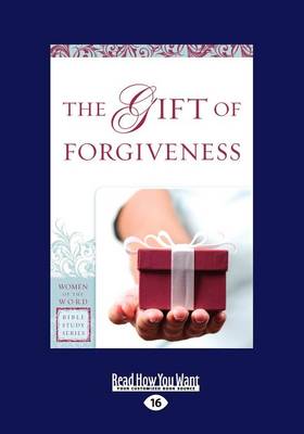 Book cover for The Gift of Forgiveness (Women of the Word Bible Study)