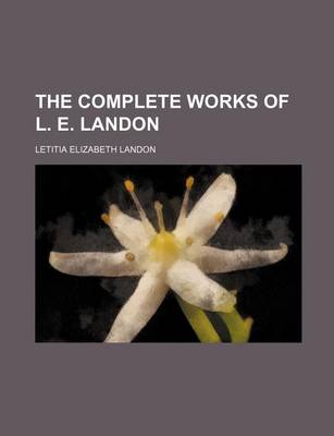 Book cover for The Complete Works of L. E. Landon