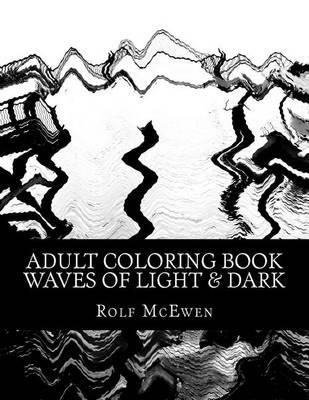Book cover for Adult Coloring Book: Waves of Light & Dark
