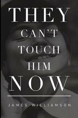 Cover of They Can't Touch Him Now