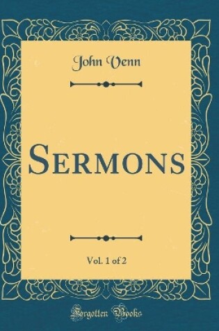 Cover of Sermons, Vol. 1 of 2 (Classic Reprint)