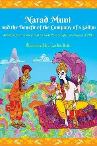 Cover of Narad Muni and the Benefit of the Company of a Sadhu