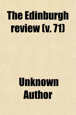 Book cover for Edinburgh Review, Or, Critical Journal (Volume 71)