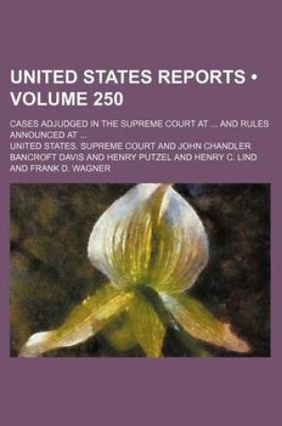 Cover of United States Reports (Volume 250); Cases Adjudged in the Supreme Court at and Rules Announced at