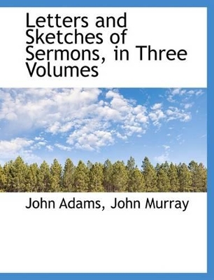 Book cover for Letters and Sketches of Sermons, in Three Volumes