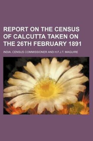 Cover of Report on the Census of Calcutta Taken on the 26th February 1891