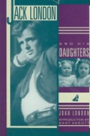 Cover of Jack London and His Daughters