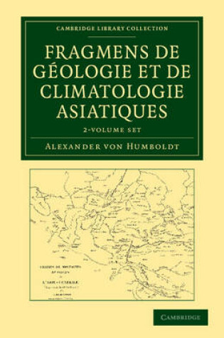 Cover of Fragmens de geologie et de climatologie Asiatiques 2 Volume Set