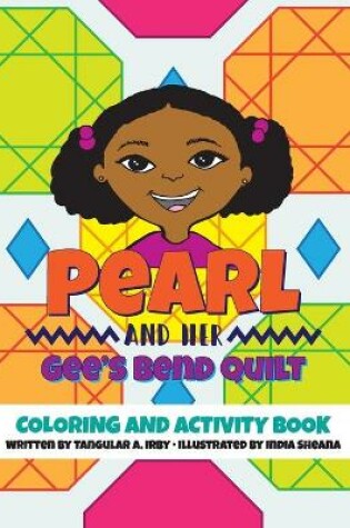 Cover of Pearl and her Gee's Bend Quilt Coloring and Activity Book