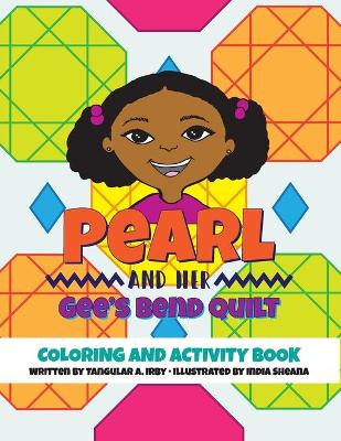 Book cover for Pearl and her Gee's Bend Quilt Coloring and Activity Book