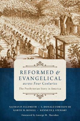 Book cover for Reformed and Evangelical Across Four Centuries