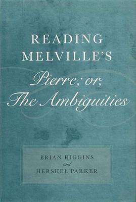 Book cover for Reading Melville's Pierre; Or, the Ambiguities