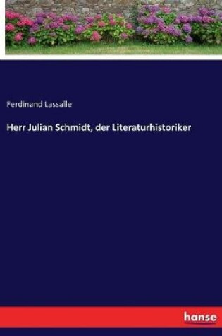 Cover of Herr Julian Schmidt, der Literaturhistoriker