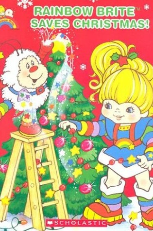 Cover of Rainbow Brite Saves Christmas